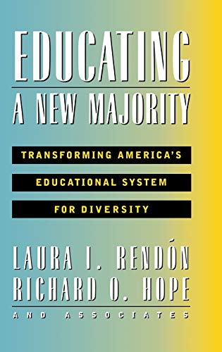 Educating a New Majority Transforming America's Educational System for Diversit [Hardcover]