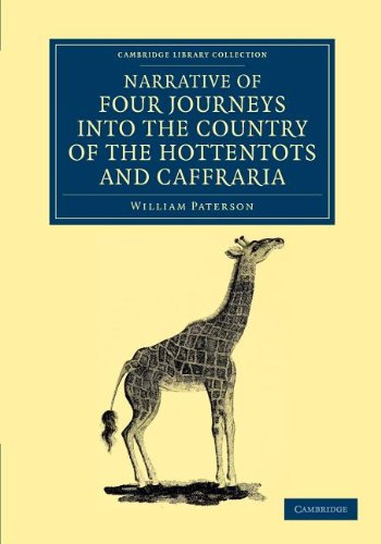 Narrative of Four Journeys into the Country of the Hottentots, and Caffraria In [Paperback]