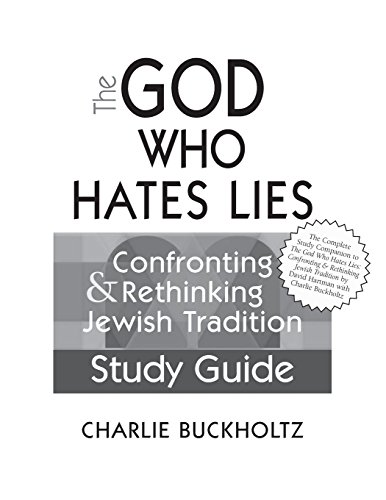 The God Who Hates Lies (Study Guide) Confronting & Rethinking Jewish Tradit [Paperback]