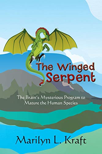 The Winged Serpent The Real Story Behind The Psyche's Use Of Symbolism To Trans [Paperback]