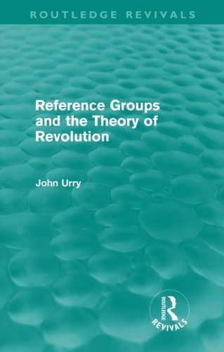 Reference Groups and the Theory of Revolution (Routledge Revivals) [Paperback]