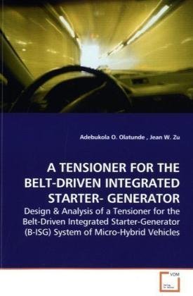 Tensioner for the Belt-Driven Integrated Starter- Generator [Paperback]