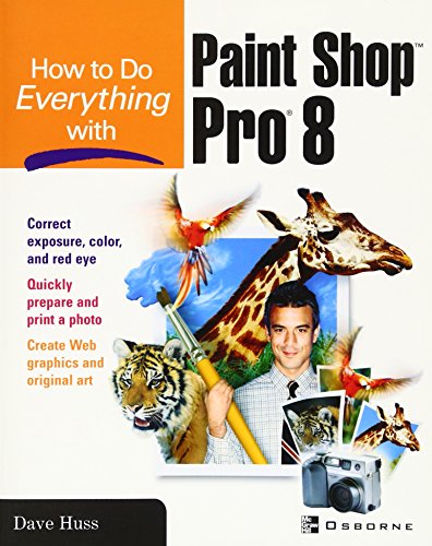How To Do Everything With Paint Shop Pro 8 [Paperback]
