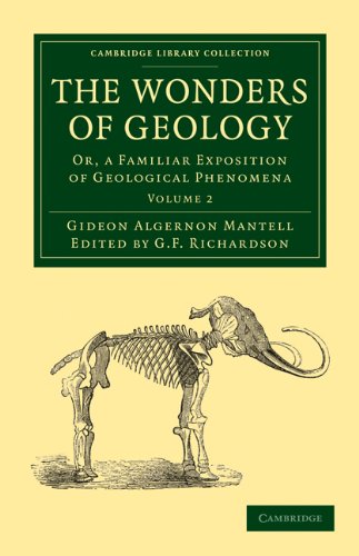 The Wonders of Geology Or, a Familiar Exposition of Geological Phenomena [Paperback]