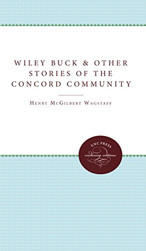 Wiley Buck And Other Stories Of The Concord Community [Paperback]