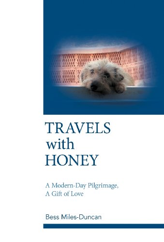 Travels with Honey  A Modern-Day Pilgrimage, a Gift of Love [Hardcover]