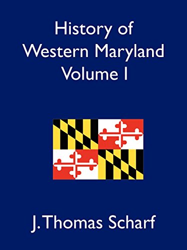 History Of Western Maryland Vol. I [Paperback]
