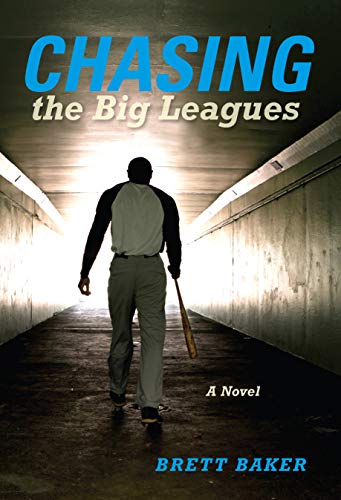 Chasing the Big Leagues A Novel [Paperback]