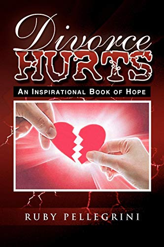 Divorce Hurts  An Inspirational Book of Hope [Paperback]
