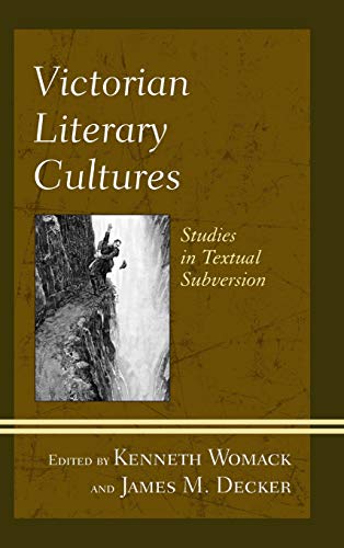 Victorian Literary Cultures Studies in Textual Subversion [Hardcover]