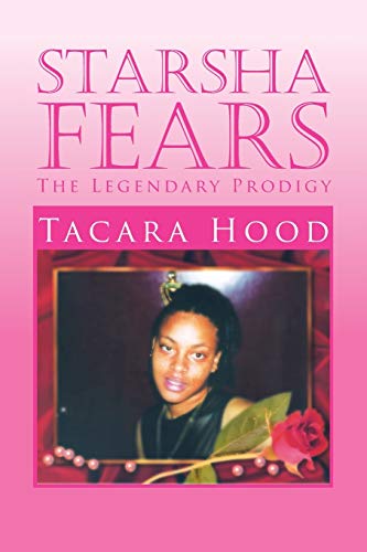 Starsha Fears  The Legendary Prodigy [Paperback]