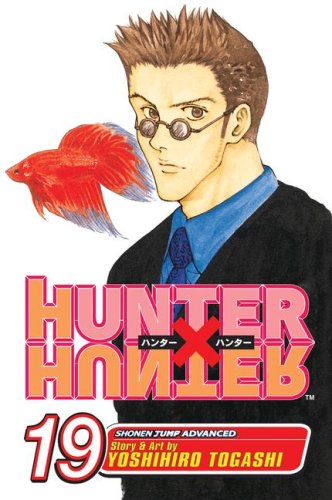 Hunter x Hunter, Vol. 19 [Paperback]