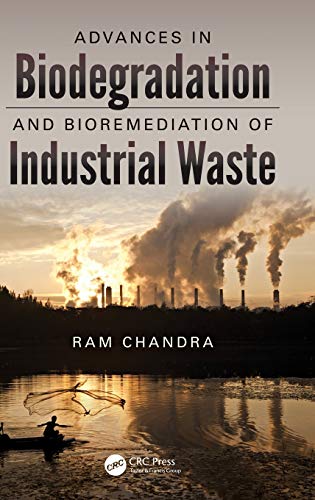 Advances in Biodegradation and Bioremediation of Industrial Waste [Hardcover]
