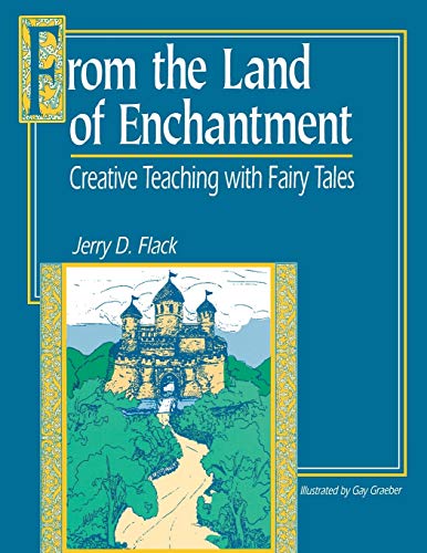 From the Land of Enchantment Creative Teaching with Fairy Tales [Paperback]