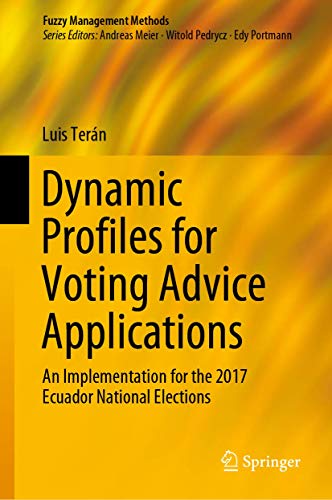 Dynamic Profiles for Voting Advice Applications An Implementation for the 2017  [Hardcover]