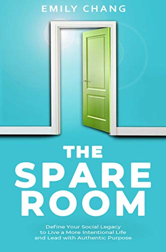 The Spare Room Define Your Social Legacy to Live a More Intentional Life and Le [Hardcover]