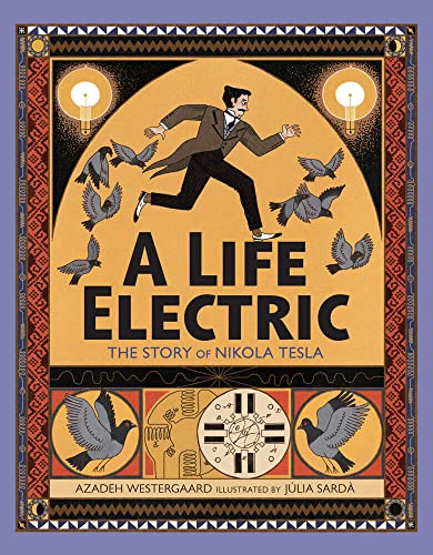 A Life Electric The Story of Nikola Tesla [Hardcover]