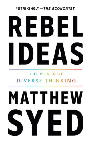 Rebel Ideas The Power of Diverse Thinking [Paperback]