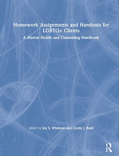 Homework Assignments and Handouts for LGBTQ+ Clients A Mental Health and Counse [Hardcover]