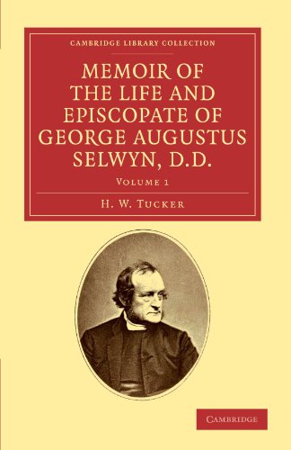 Memoir of the Life and Episcopate of George Augustus Selwyn, D.D. Bishop of New [Paperback]