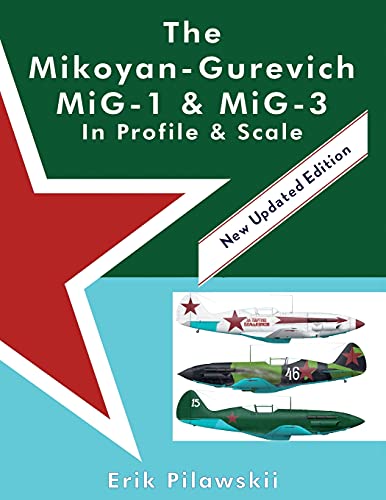 Mikoyan-Gurevich Mig-1 & Mig-3 In Profile & Scale