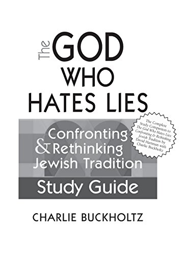 The God Who Hates Lies (Study Guide) Confronting & Rethinking Jewish Tradit [Hardcover]