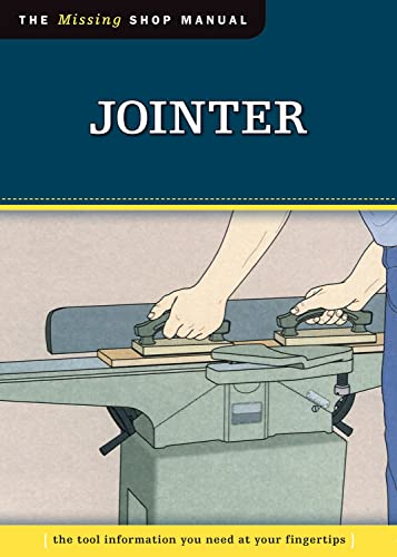 Jointer (Missing Shop Manual) The Tool Information You Need at Your Fingertips [Paperback]