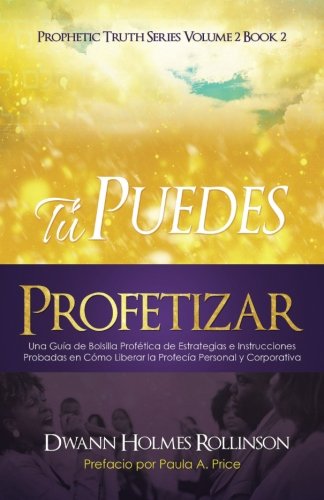 t Puedes Profetizar Una Gua De Bolsillo Proftica De Estrategias E Instrucc [Paperback]