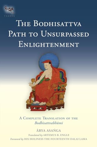 The Bodhisattva Path to Unsurpassed Enlightenment A Complete Translation of the [Hardcover]