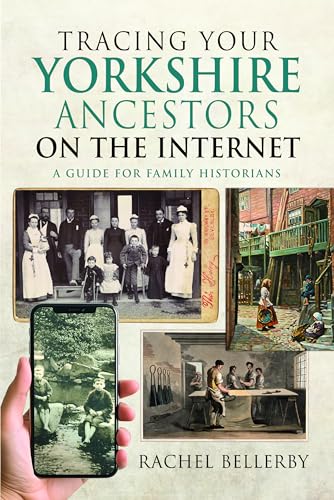 Tracing your Yorkshire Ancestors on the Internet A Guide For Family Historians [Paperback]