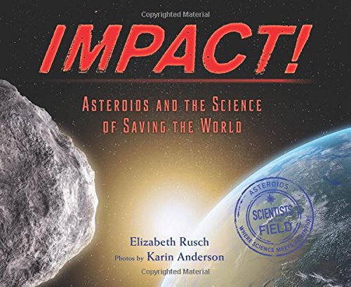 Impact Asteroids and the Science of Saving the World [Hardcover]