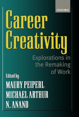 Career Creativity Explorations in the Remaking of Work [Paperback]