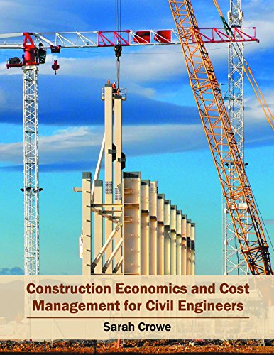 Construction Economics and Cost Management for Civil Engineers [Hardcover]
