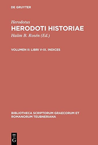 Herodotus Historiae, Vol. II Libri V-IX. Indices. [Hardcover]
