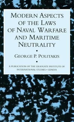 Modern Aspects Of The Laws Of Naval Warfare And Maritime Neutrality [Hardcover]