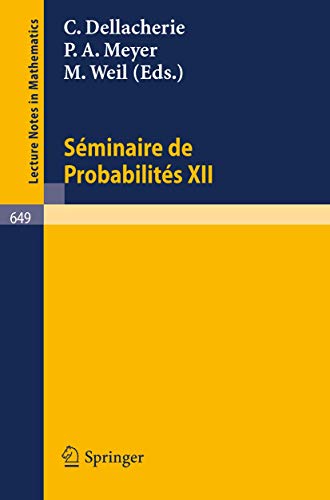 Sminaire de Probabilits XII Universit de Strasbourg 1976/77 [Paperback]