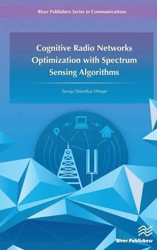 Cognitive Radio Networks Optimization with Spectrum Sensing Algorithms [Hardcover]