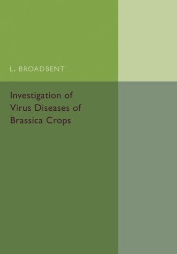 Investigation of Virus Diseases of Brassica Crops [Paperback]