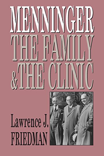 Menninger The Family And The Clinic [Paperback]