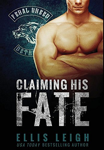 Claiming His Fate (feral Breed Motorcycle Club) [Hardcover]