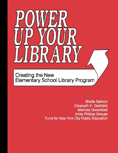 Power Up Your Library Creating The New Elementary School Library Program [Paperback]