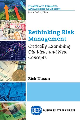 Rethinking Risk Management Critically Examining Old Ideas And New Concepts [Paperback]
