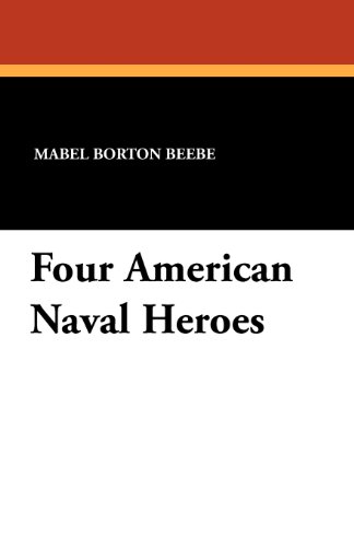 Four American Naval Heroes [Paperback]