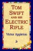 Tom Swift and His Electric Rifle [Hardcover]