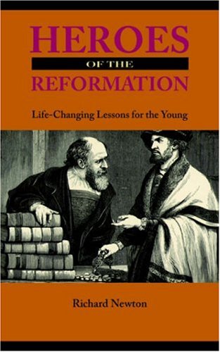 Heroes Of The Reformation [Paperback]