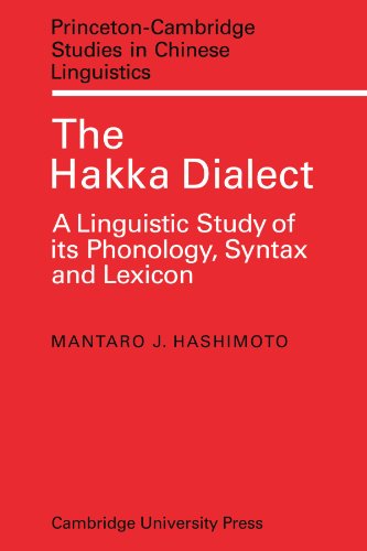 The Hakka Dialect A Linguistic Study of its Phonology, Syntax and Lexicon [Paperback]