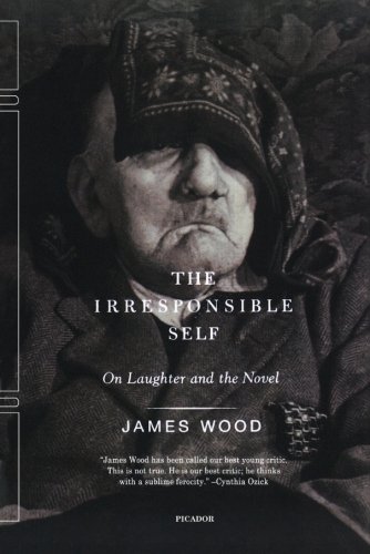 The Irresponsible Self On Laughter and the Novel [Paperback]