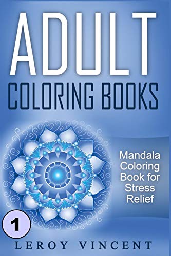 Adult Coloring Books Mandala Coloring Book For Stress Relief [Paperback]