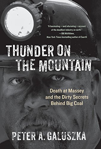 Thunder on the Mountain Death at Massey and the Dirty Secrets Behind Big Coal [Hardcover]