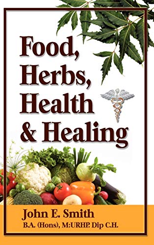 Foods, Herbs, Health And Healing [Hardcover]